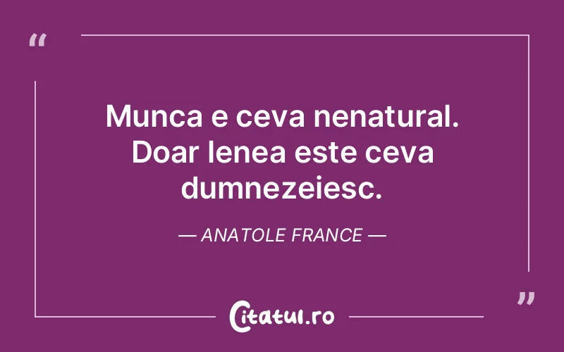 Citat Anatole France - citate viata
