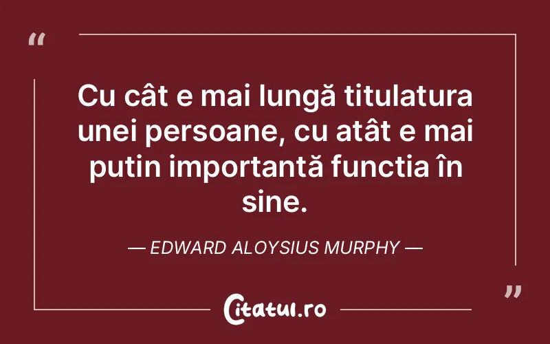 Citat Edward Aloysius Murphy - citate viata