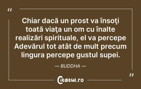 Chiar dacă un prost va însoţi toată ... Chiar dacă un prost va însoţi toată ...