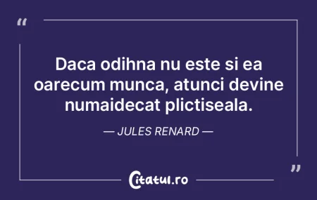 Daca iti place ceea ce faci, niciodata n... Daca iti place ceea ce faci, niciodata n...