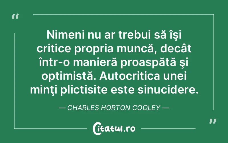 Citat Charles Horton Cooley - citate viata