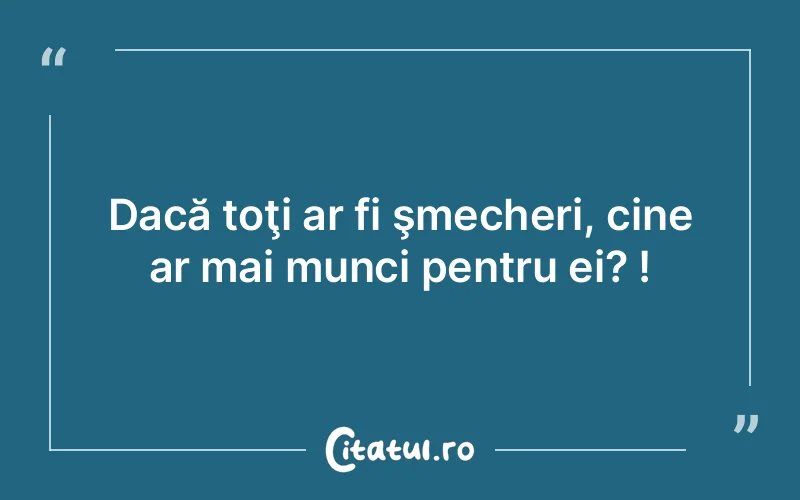 Citat Autor necunoscut - citate viata