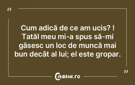 Dacă nu ne lăsaţi să muncim, vom mun...