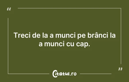 N-am avut niciodată un loc de muncă, d...