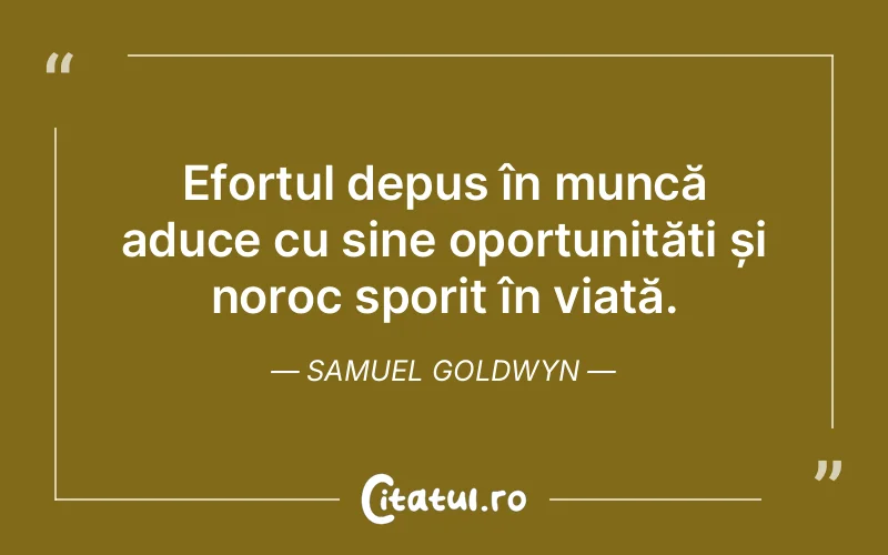 Citat Samuel Goldwyn - citate viata