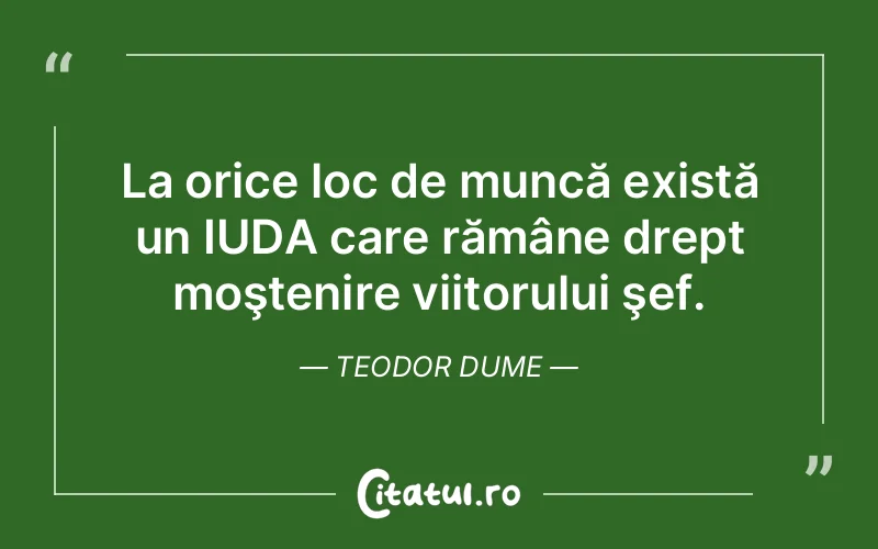 Citat Teodor Dume - citate viata