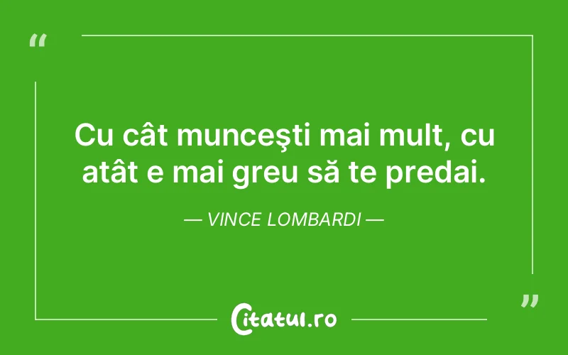 Citat Vince Lombardi - citate viata