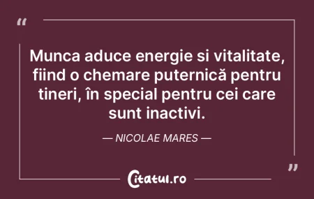 Efortul depus în muncă formează tân�...