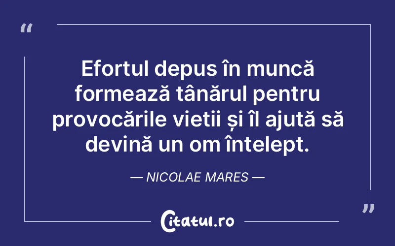 Citat Nicolae Mares - citate viata