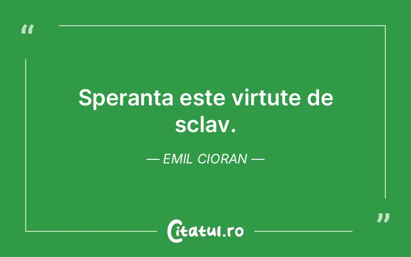 Citat Emil Cioran - citate viata