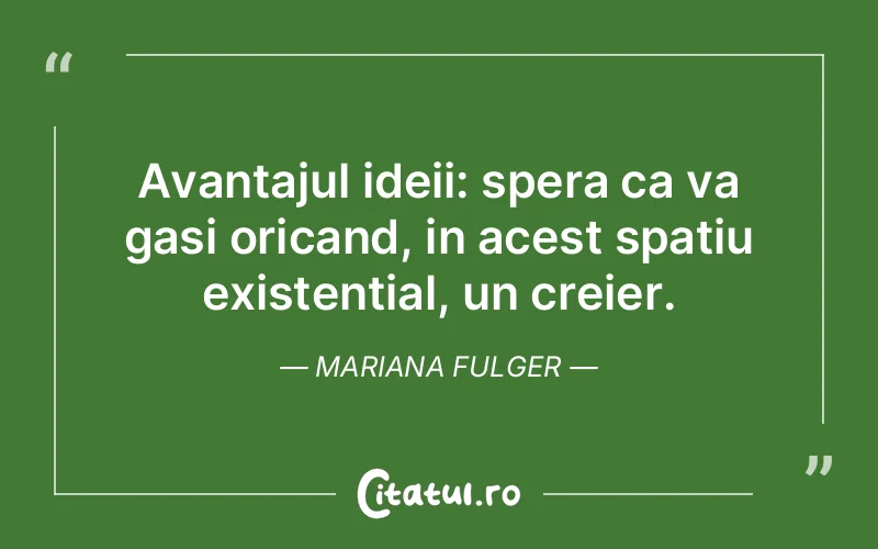 Citat Mariana Fulger - citate viata