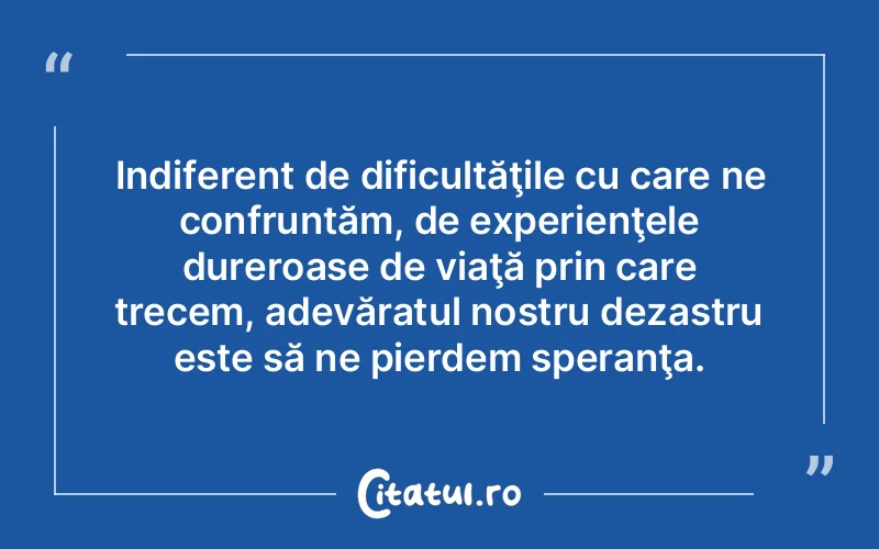 Citat Autor necunoscut - citate viata