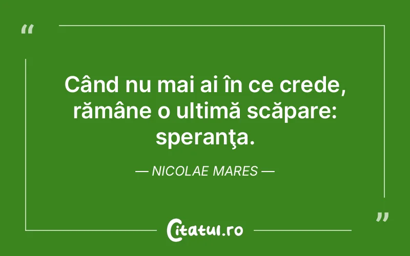 Citat Nicolae Mares - citate viata