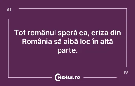 Când nu mai ai speranţă n-are rost s�...