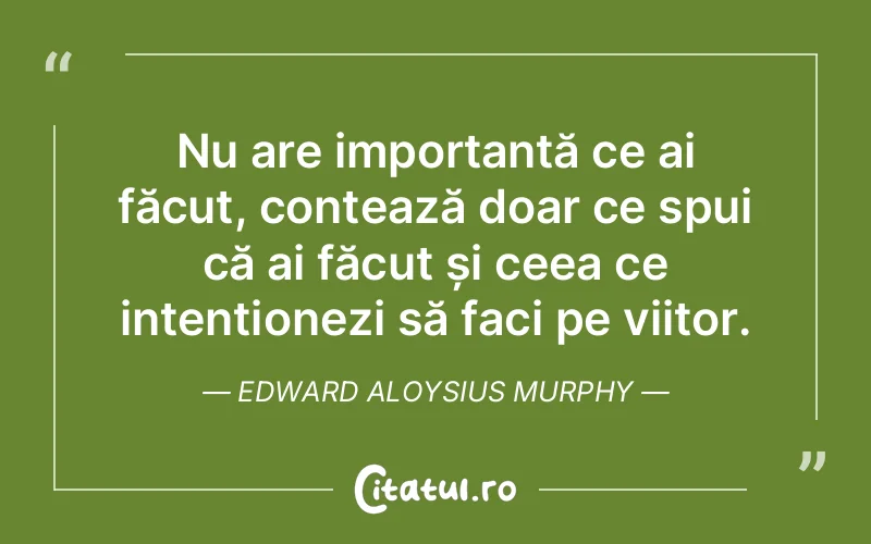 Citat Edward Aloysius Murphy - citate viata