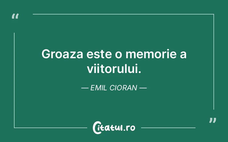 Citat Emil Cioran - citate viata