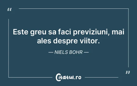 Cea mai buna cale de a prezice viitorul ... Cea mai buna cale de a prezice viitorul ...