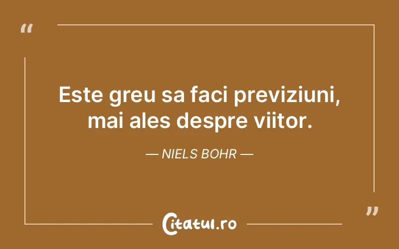 Citat Niels Bohr - citate viata