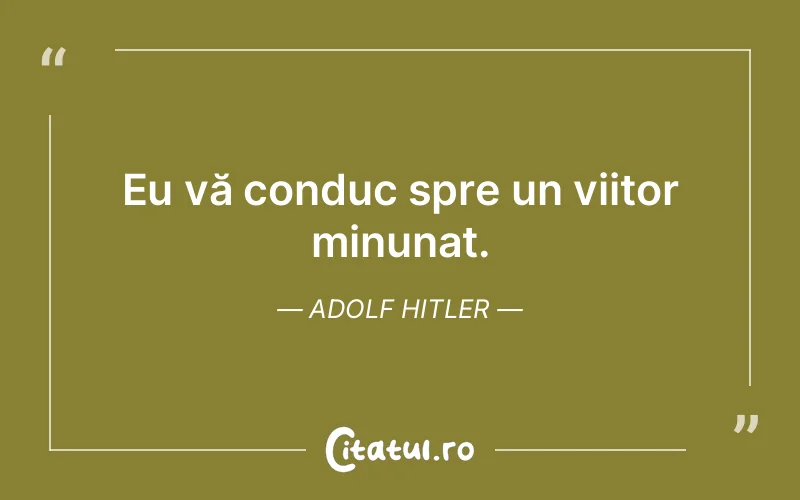 Citat Adolf Hitler - citate viata