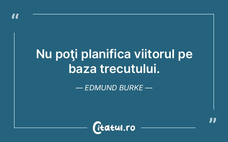 Citat Edmund Burke - citate viata