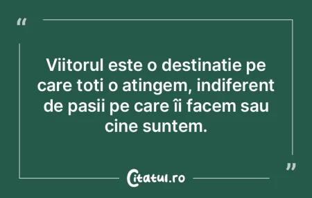Mă preocupă viitorul, deoarece îmi vo...