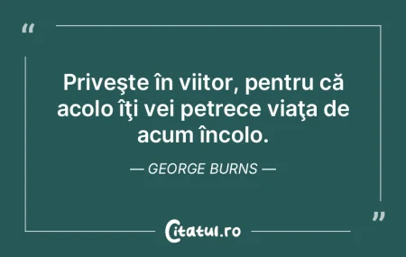 Viitorul este suma paşilor pe care îi ... Viitorul este suma paşilor pe care îi ...