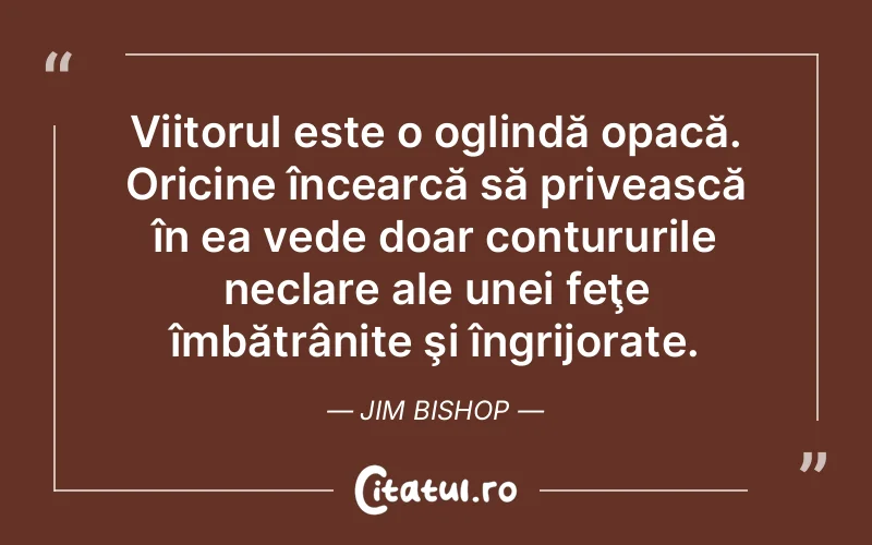 Citat Jim Bishop - citate viata