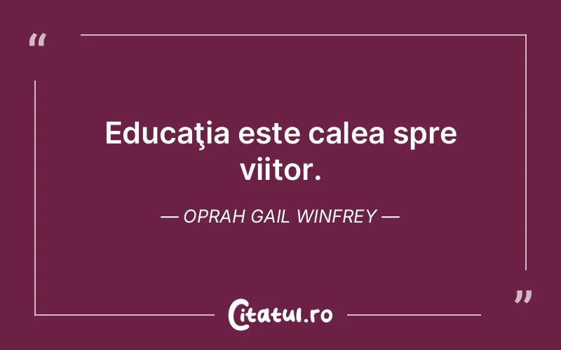 Citat Oprah Gail Winfrey - citate viata