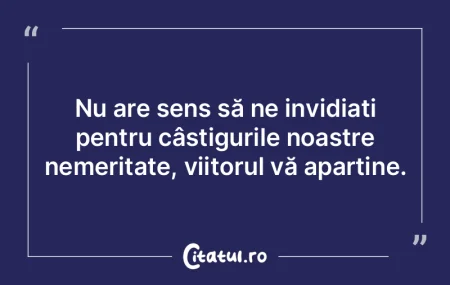 Nu trăiesc nici în prezentul, nici în...
