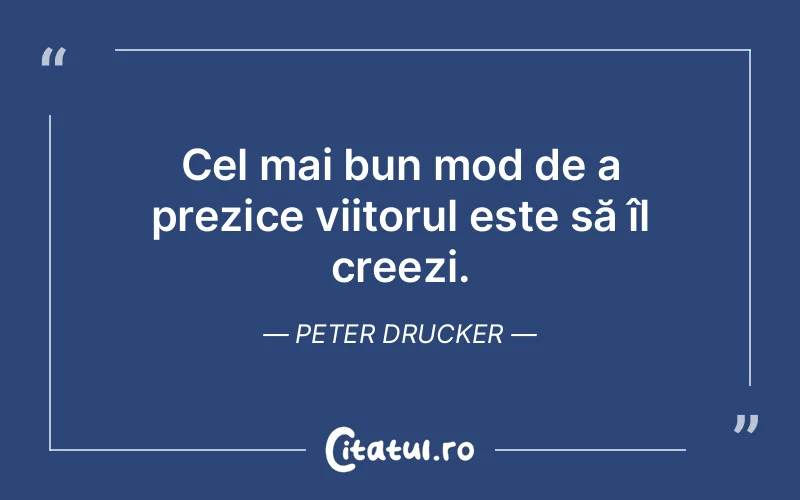 Citat Peter Drucker - citate viata