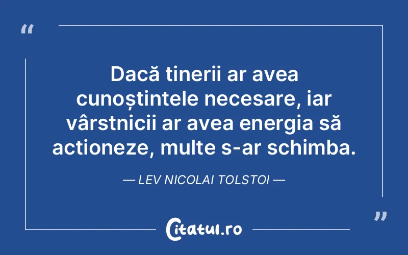 Citat Lev Nicolai Tolstoi - citate viata