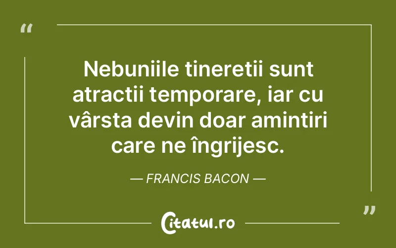 Citat Francis Bacon - citate viata