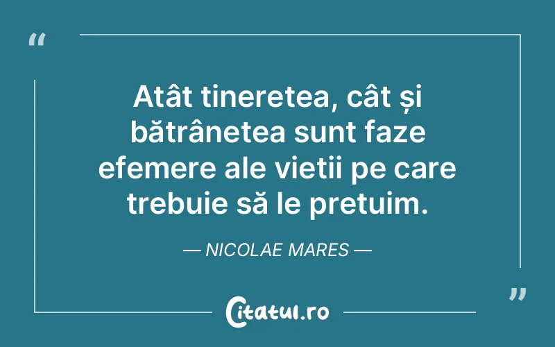 Citat Nicolae Mares - citate viata