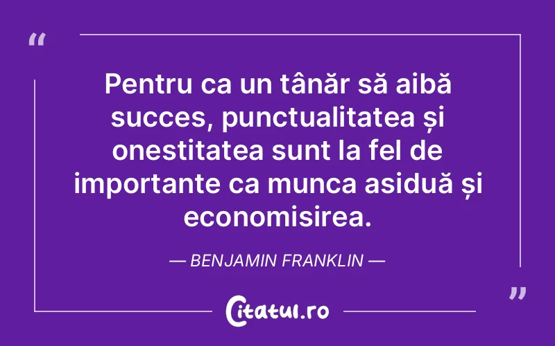 Citat Benjamin Franklin - citate viata
