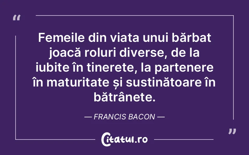 Citat Francis Bacon - citate viata