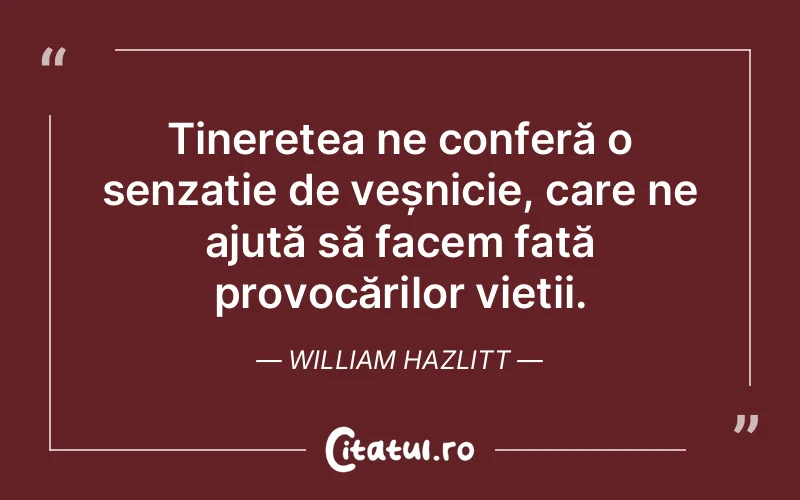 Citat William Hazlitt - citate viata