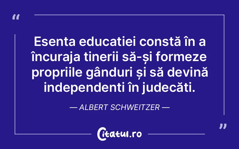 Citat Albert Schweitzer - citate viata