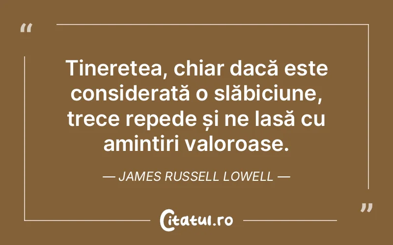 Citat James Russell Lowell - citate viata