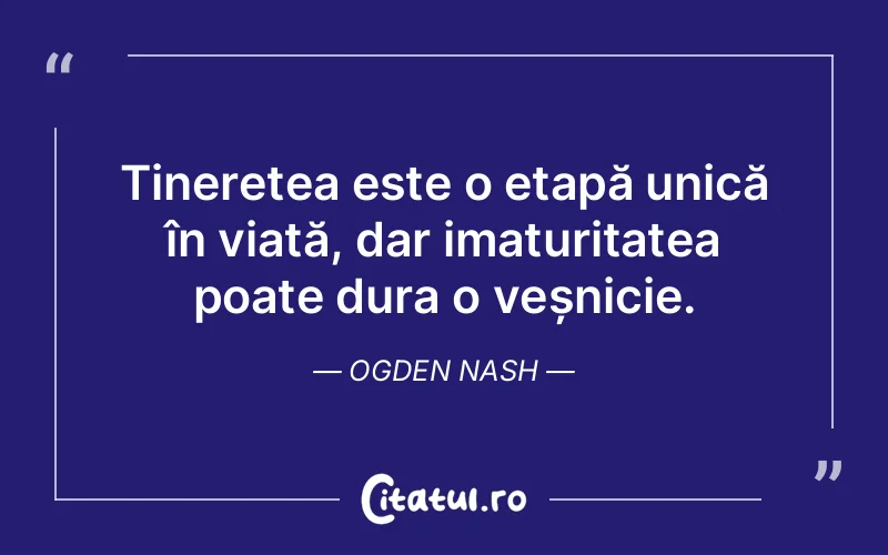 Citat Ogden Nash - citate viata