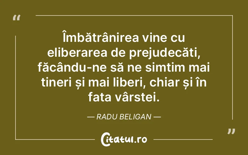 Citat Radu Beligan - citate viata