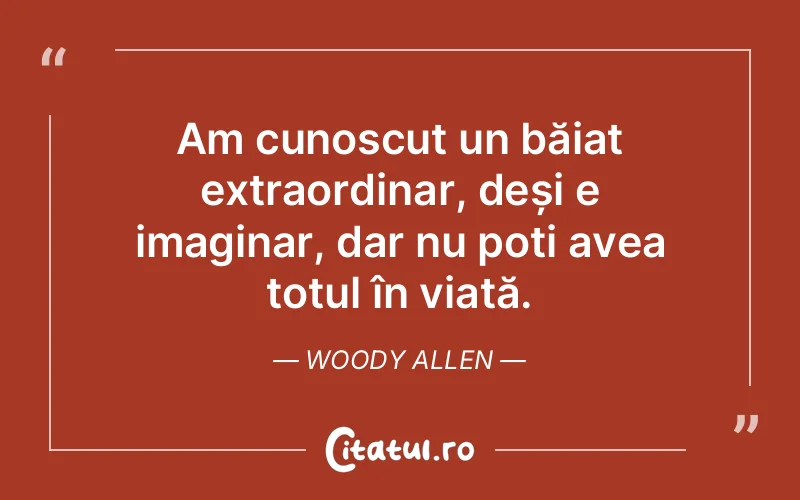 Citat Woody Allen - citate viata