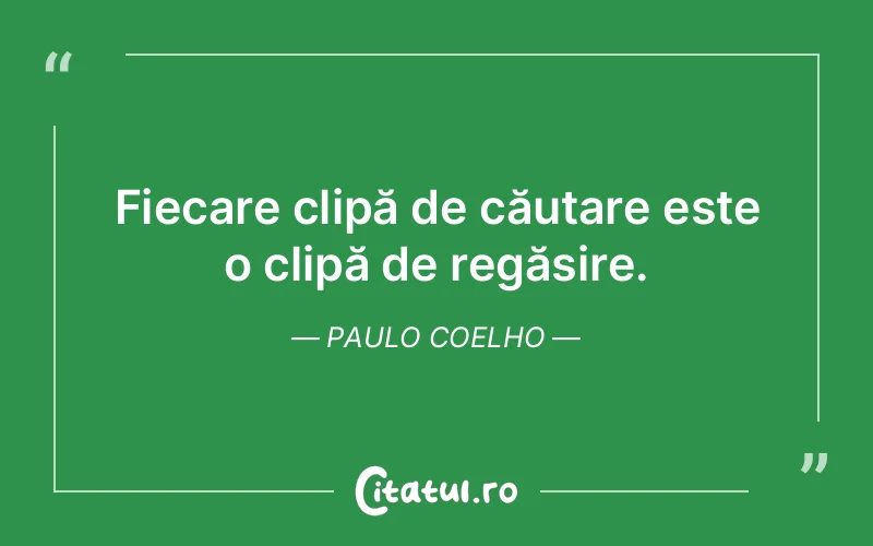 Citat Paulo Coelho - citate viata