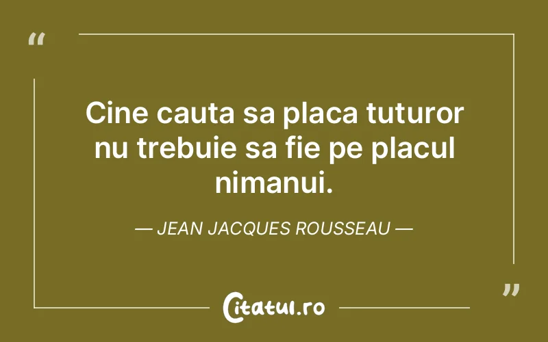 Citat Jean Jacques Rousseau - citate viata
