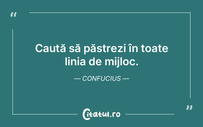 Citat Confucius - citate viata