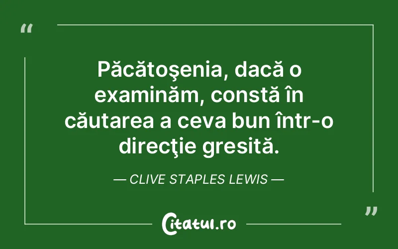 Citat Clive Staples Lewis - citate viata