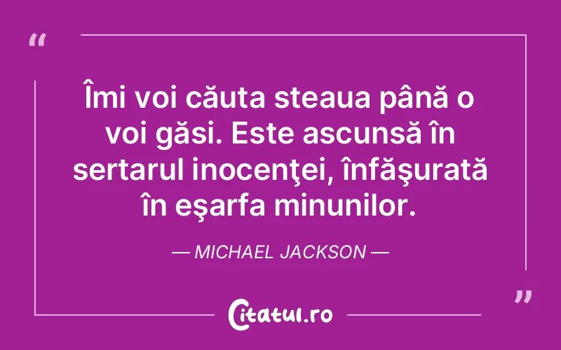Citat Michael Jackson - citate viata