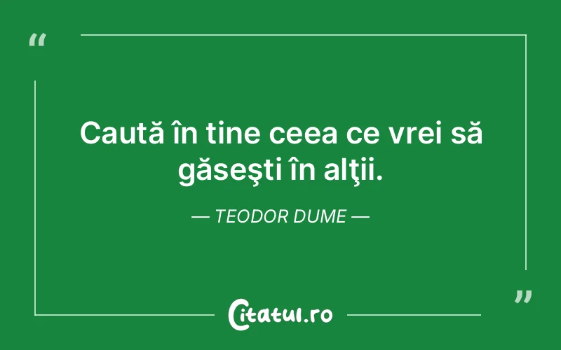 Citat Teodor Dume - citate viata