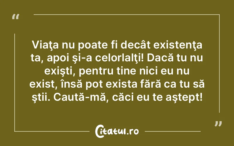 Citat Autor necunoscut - citate viata