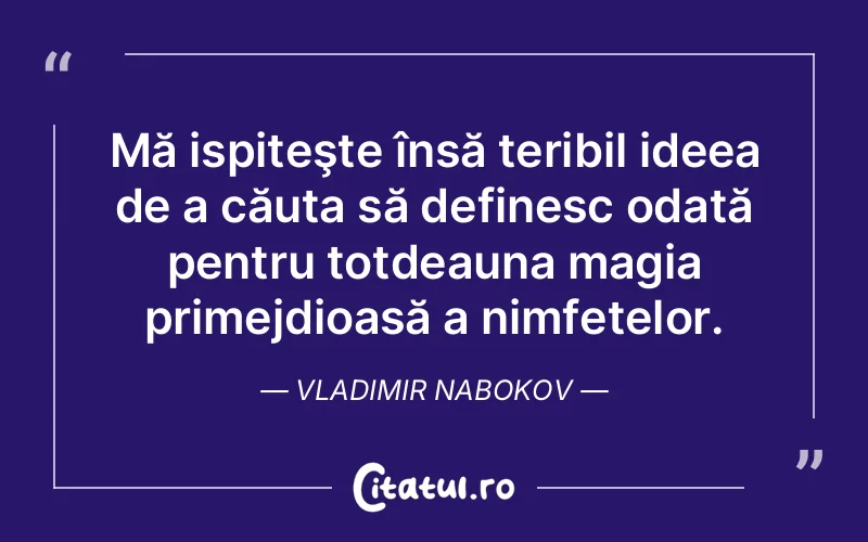 Citat Vladimir Nabokov - citate viata