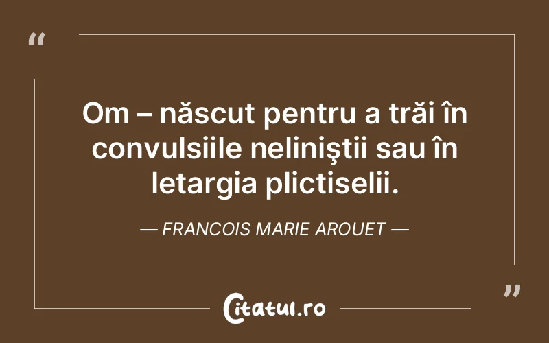 Citat Francois Marie Arouet - citate viata